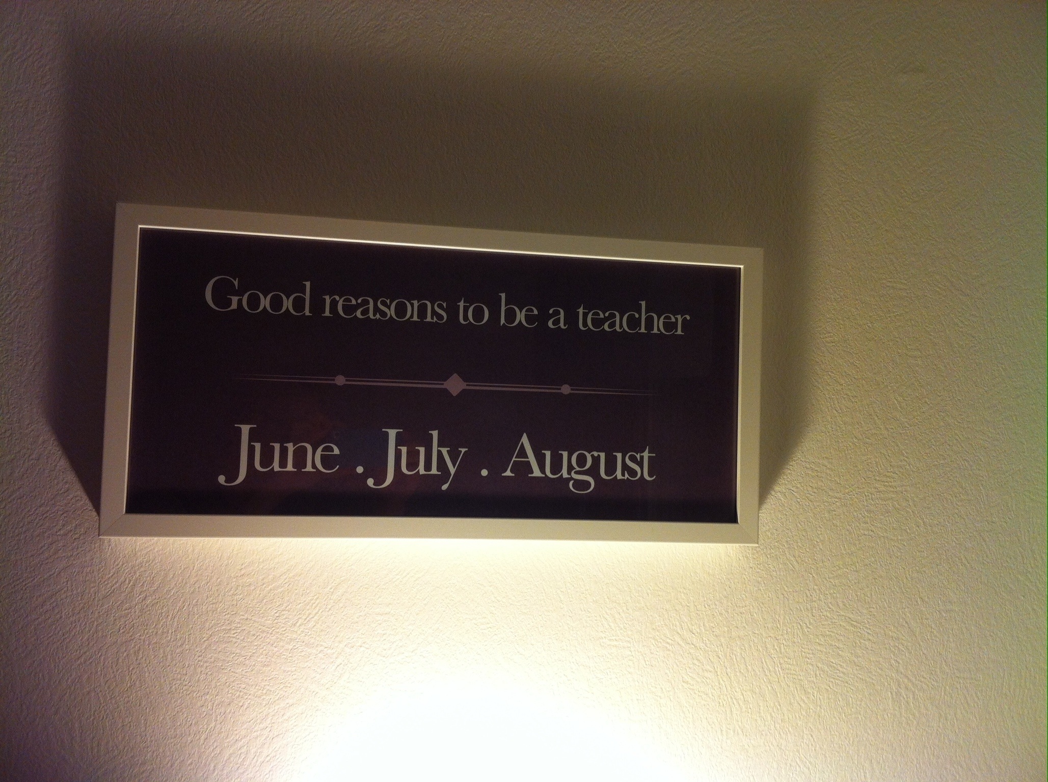 Tavla på vägg "Good Reasons to be a Teacher"